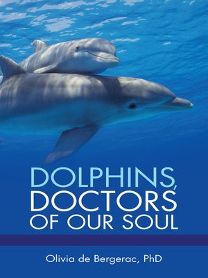 cover image of Dolphins, Doctors of Our Soul